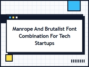 Clean Tech with Manrope and Brutalist Fonts