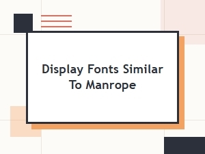 Font Pairings to Complement Manrope