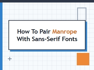 Pairing Manrope with Other Sans-Serif Fonts